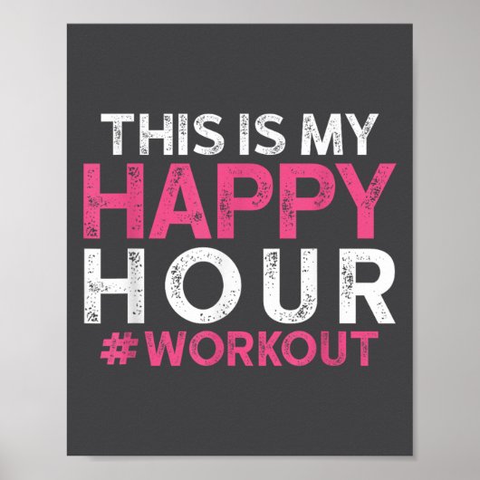 Dit Is Mijn Happy Hour Workout - Motiverende Sport Poster (Voorkant)