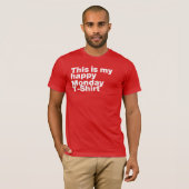 Dit is mijn Happy Monday T-shirt – Comfy Unisex T- (Voorkant volledig)