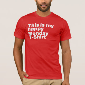Dit is mijn Happy Monday T-shirt – Comfy Unisex T-