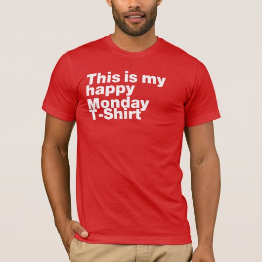 Dit is mijn Happy Monday T-shirt – Comfy Unisex T- (Voorkant)
