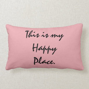 Dit is mijn Happy Place. Kussen