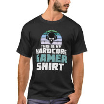Dit is mijn hardcore gamer shirt