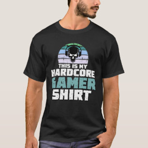 Dit is mijn hardcore gamer shirt