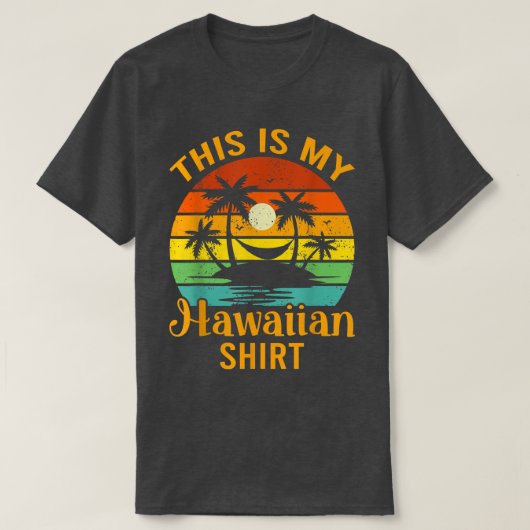 Dit is mijn Hawaiiaans Shirt Aloha Hawaii (Design voorkant)
