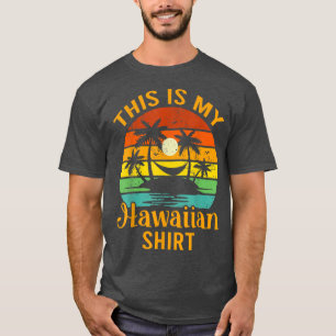 Dit is mijn Hawaiiaans Shirt Aloha Hawaii