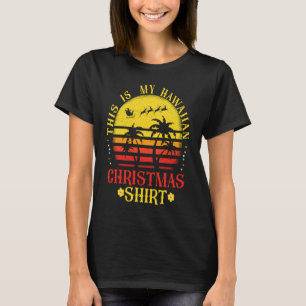 Dit is mijn hawaiiaanse kerstvakantie ha t-shirt