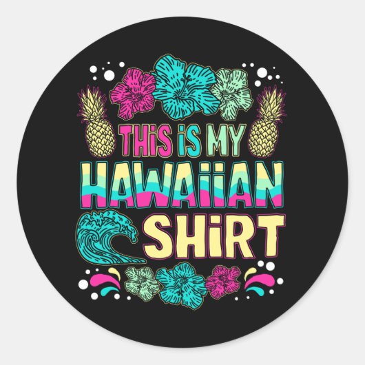 Dit is mijn Hawaiiaanse Shirt tropisch Ronde Sticker (Voorkant)