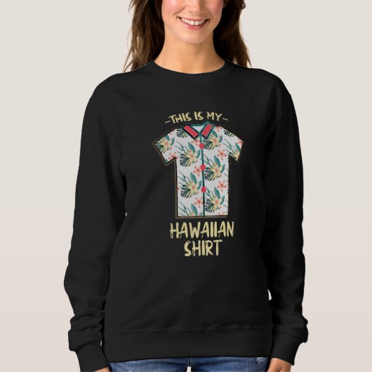 Dit is mijn Hawaiian Beach Beach Summer 51 Trui (Voorkant)