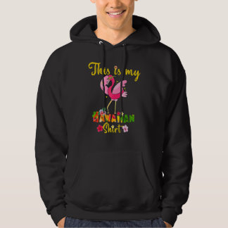 Dit is mijn Hawaiian Flamingo Flowers Floral Summe Hoodie