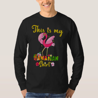 Dit is mijn Hawaiian Flamingo Flowers Floral Summe T-shirt