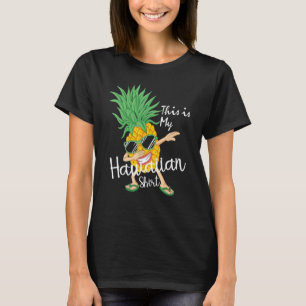 Dit is mijn Hawaiian Luau Aloha Hawaii Beach Pinea T-shirt