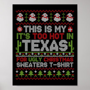 Dit is mijn Het is te heet in Texas voor lelijke K Poster