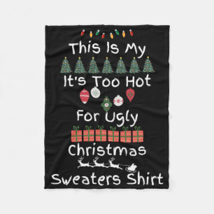 Dit Is Mijn Het Is Te Heet Voor Een Lelijk Kersttr Fleece Deken
