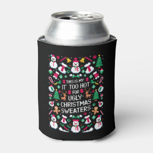 Dit Is Mijn Het Is Te Heet Voor Een Lelijke Kerstt Blikjeskoeler