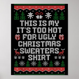 Dit Is Mijn Het Is Te Heet Voor Lelijke Kerst Mop Poster