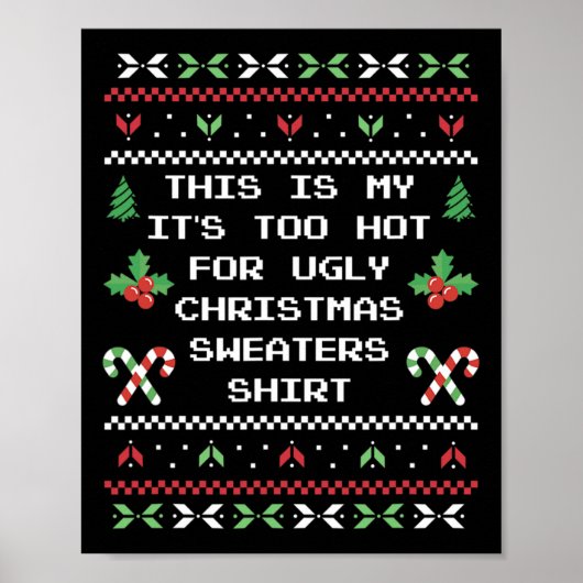 Dit Is Mijn Het Is Te Heet Voor Lelijke Kerst Trui Poster (Voorkant)