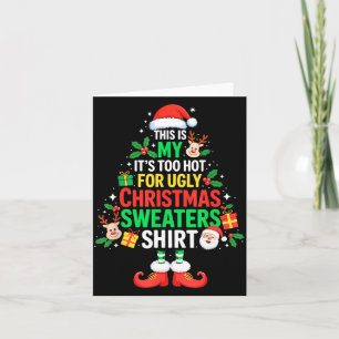 Dit Is Mijn Het Is Te Heet Voor Lelijke Kerstmutse Kaart