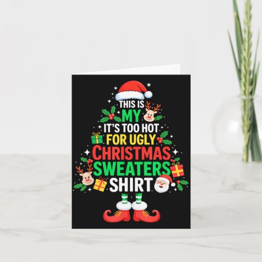Dit Is Mijn Het Is Te Heet Voor Lelijke Kerstmutse Kaart (Voorkant)