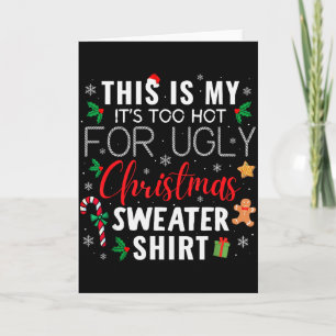 Dit Is Mijn Het Is Te Heet Voor Lelijke Kerstmutse Kaart