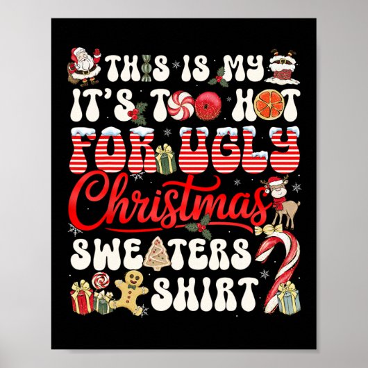 Dit Is Mijn Het Is Te Heet Voor Lelijke Kerstmutse Poster (Voorkant)