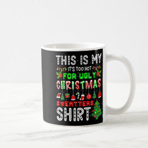 Dit Is Mijn Het Is Te Heet Voor Lelijke Kersttrui Koffiemok