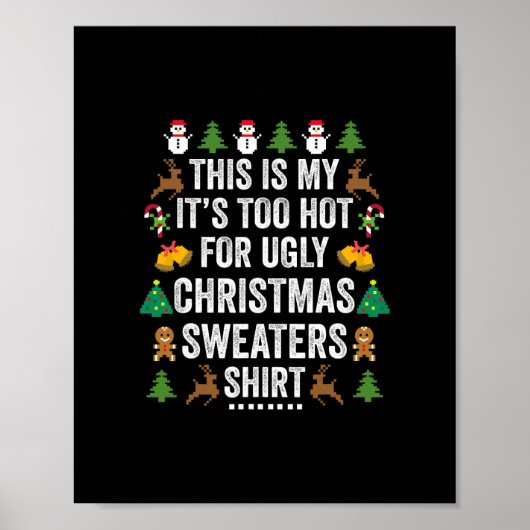 Dit is mijn Het Is Te Heet Voor Lelijke Kersttrui Poster (Voorkant)