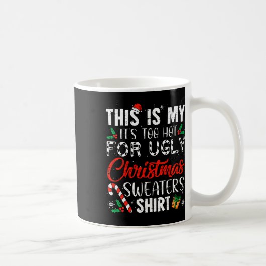 Dit Is Mijn Het Is Te Heet Voor Ugly Christmas S 1 Koffiemok (Rechts)