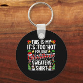 Dit Is Mijn Het Is Te Heet Voor Ugly Christmas S 1 Sleutelhanger (Voorkant)