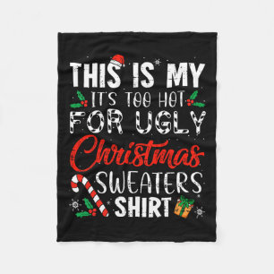 Dit is mijn Het is te warm voor lelijke kerst S 1 Fleece Deken
