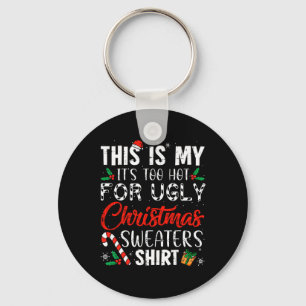 Dit is mijn Het is te warm voor lelijke kerst S 1 Sleutelhanger