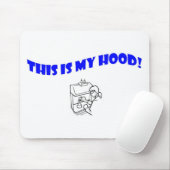 Dit is mijn Hood! Muismat (Met muis)