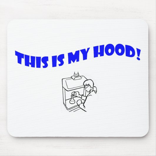 Dit is mijn Hood! Muismat (Voorkant)
