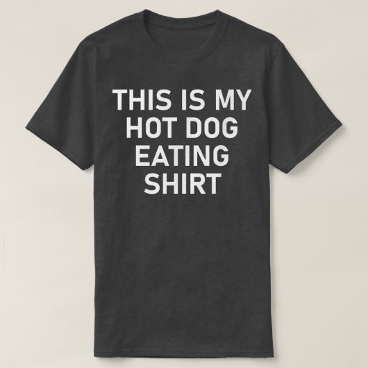 Dit is mijn hotdog eten, grappigheid, okes, Sarcas T-shirt (Design voorkant)