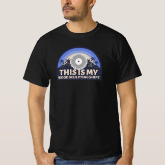 DIT IS MIJN HOUTBEELDHOUWEN SHIRT HOUTBEELDHOUWEN