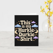 Dit Is Mijn Hurkle Durkle Sterren Humor Wolken Maa Kaart (Gele Bloem)