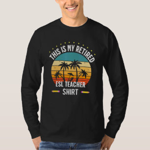 Dit is mijn in ruste Esl-leraar Schoolu2019s uit T-shirt
