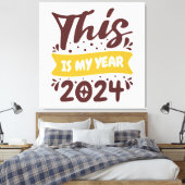 Dit is mijn jaar 2024 canvas afdruk (Insitu (Slaapkamer))
