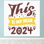 Dit is mijn jaar 2024 canvas afdruk (Insitu (Houten vloer))
