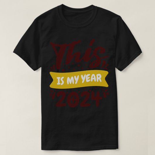Dit is mijn jaar 2024 t-shirt (Design voorkant)