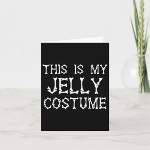 Dit is mijn jelly kostuum grappig Halloween kostuu Kaart