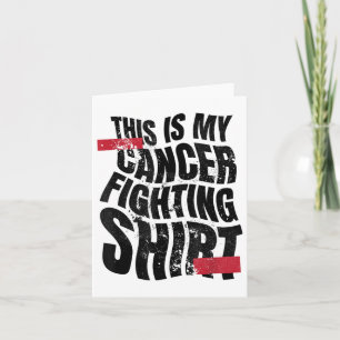 Dit is mijn kankerbestrijdende Shirt, Cancer Chemo Kaart