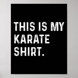 Dit is mijn karate Shirt - vechtsporten Poster