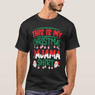 Dit Is Mijn Kerst Pyjama 2022 Grappige Kerstman Xm T-shirt