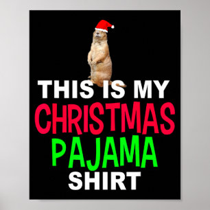 Dit Is Mijn Kerst Pyjama Grondhaas Kerst T-Shirt Poster