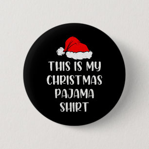 Dit Is Mijn Kerst Pyjama Leuke Kerst Pjs Mannen Vr Ronde Button 5,7 Cm