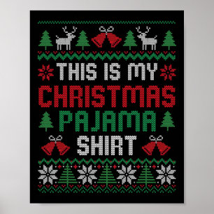 Dit Is Mijn Kerst Pyjama Shirt Grappige Kerst Pjs Poster