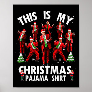 Dit Is Mijn Kerst Pyjama Shirt Grappige Trump Dans Poster