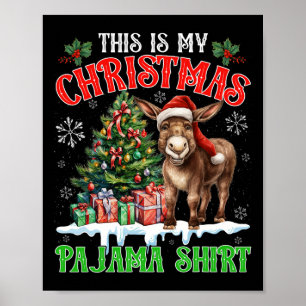 Dit Is Mijn Kerst Pyjama Shirt Kerstman Ezel Verre Poster