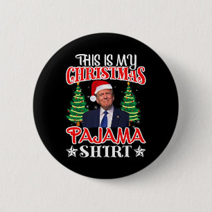 Dit Is Mijn Kerst Pyjama Shirt Trump Kerstman Hoed Ronde Button 5,7 Cm