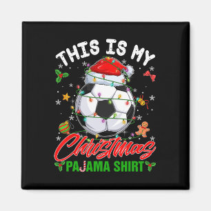 Dit Is Mijn Kerst Pyjama Shirt Voetbal Kerstman Ho Magneet